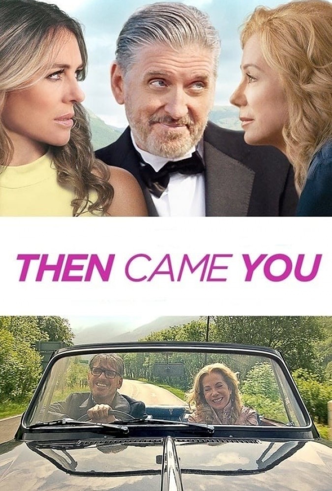 فیلم سپس تو آمدی Then Came You