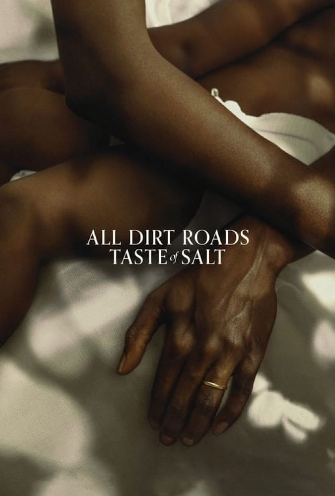 فیلم تمام جاده های خاکی طعم نمک می دهند All Dirt Roads Taste of Salt