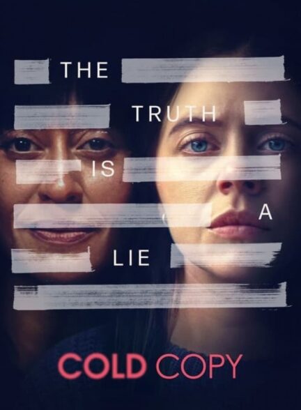 فیلم گزارش غیرمنتظره Cold Copy