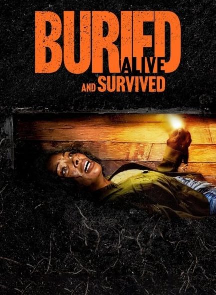 فیلم زنده به گور شد و زنده ماند Buried Alive and Survived