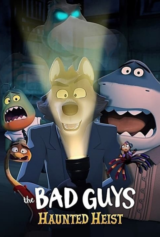 فیلم بچه های بد: سرقت تسخیر شده The Bad Guys: Haunted Heist