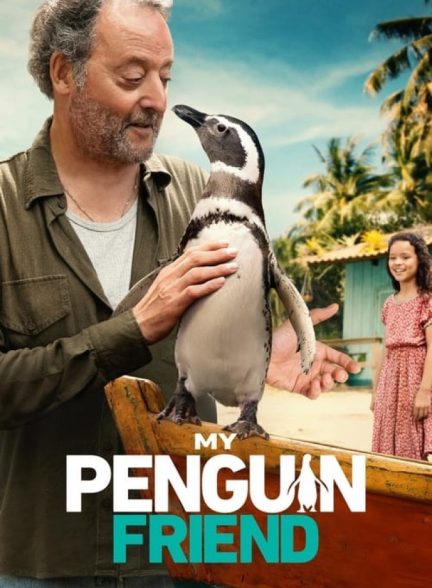 فیلم دوست پنگوئن من My Penguin Friend