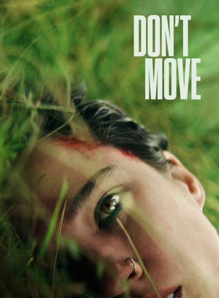 فیلم حرکت نکن Don’t Move