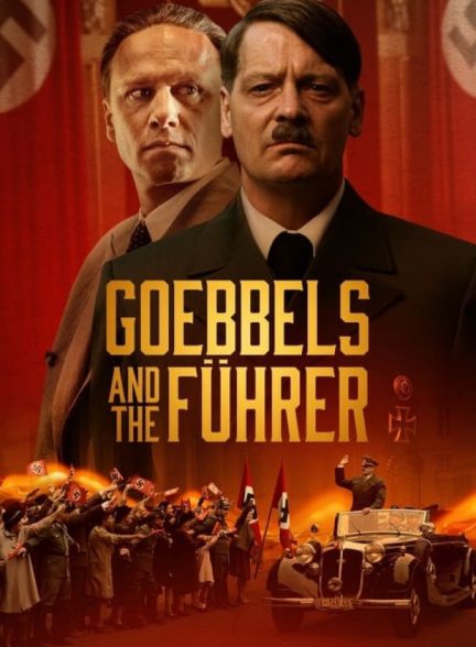 فیلم گوبلز و پیشوا Goebbels and the Führer