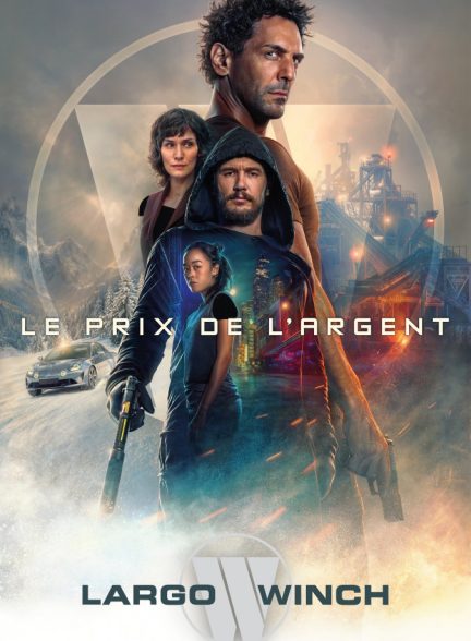 فیلم بهای قدرت: ماجراجویی لارگو وینچ The Price of Money: A Largo Winch Adventure