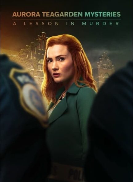 فیلم رازهای آرورا تیگاردن: درسی در قتل Aurora Teagarden Mysteries: A Lesson in Murder
