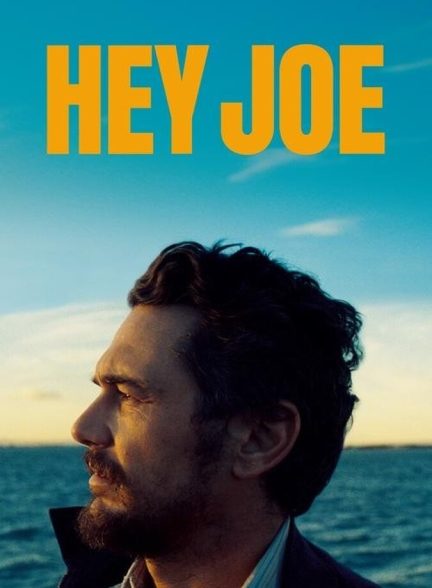 فیلم سلام جو Hey Joe