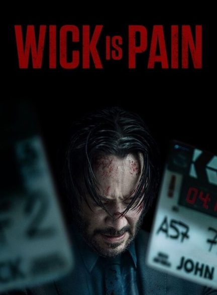 فیلم ویک درد است Wick Is Pain