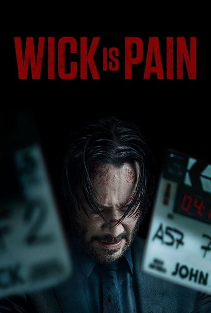 فیلم ویک درد است Wick Is Pain