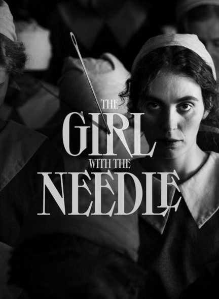 فیلم دختری با سوزن The Girl with the Needle