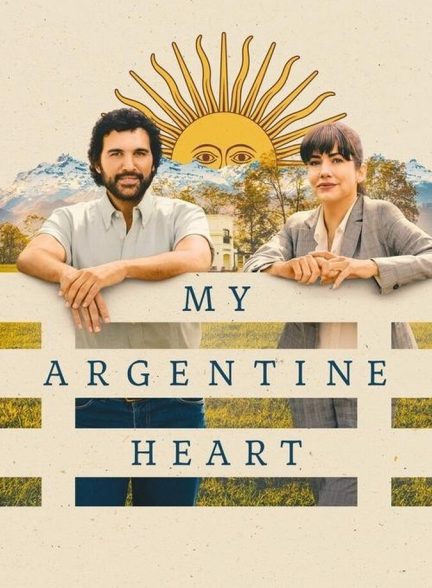 فیلم قلب آرژانتینی من My Argentine Heart