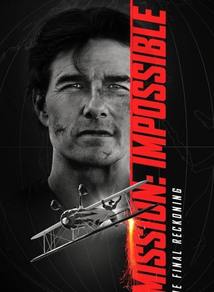 فیلم مأموریت: غیرممکن – روزشمار نهایی Mission: Impossible – The Final Reckoning