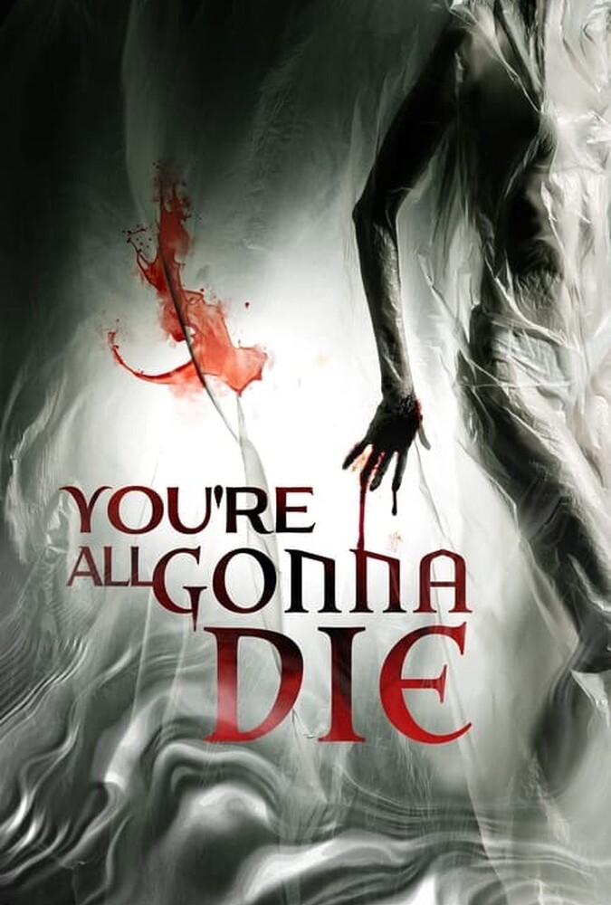فیلم همگی خواهید مرد You’re All Gonna Die