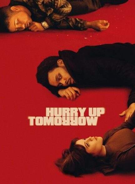فیلم فردا عجله کن Hurry Up Tomorrow