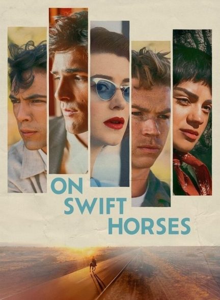 فیلم بر پشت اسب‌های تندرو On Swift Horses