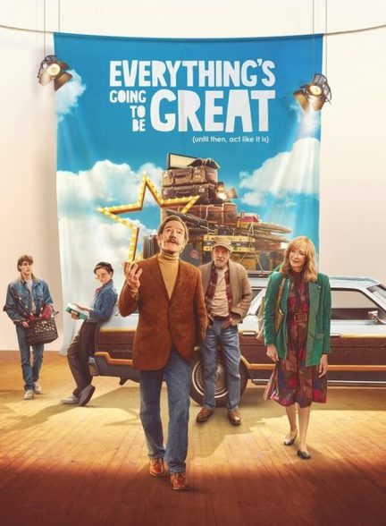 فیلم همه چیز عالی خواهد شد Everything’s Going to Be Great