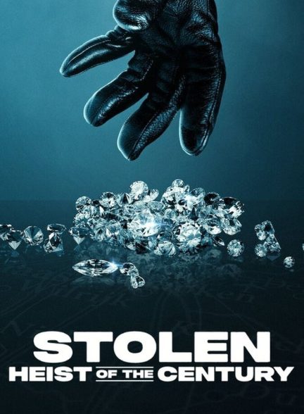 فیلم دزدیده شده: سرقت قرن Stolen: Heist of the Century