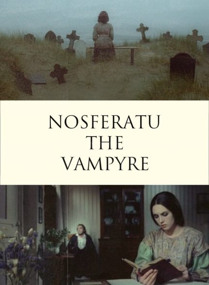 فیلم نوسفراتو خون‌آشام Nosferatu the Vampyre