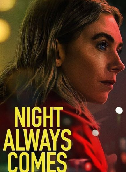 فیلم شب همیشه از راه میرسد Night Always Comes