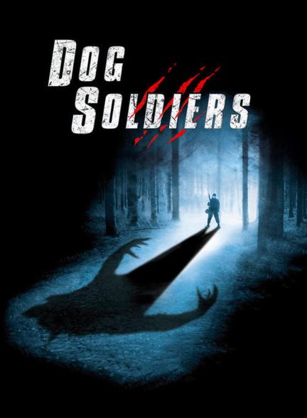 فیلم سربازان سگی Dog Soldiers