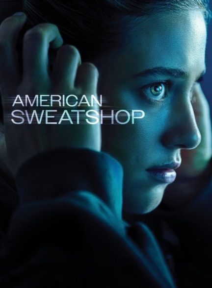 فیلم بهرکشی آمریکایی American Sweatshop