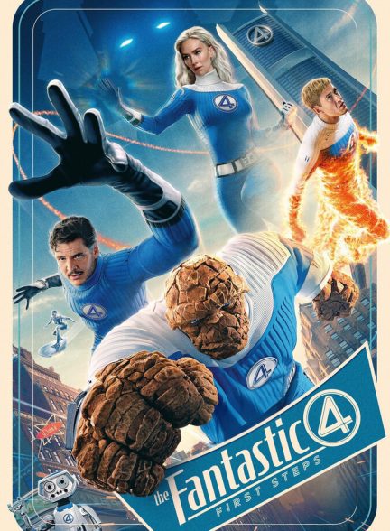فیلم چهار شگفت‌انگیز: گام‌های نخست The Fantastic 4: First Steps