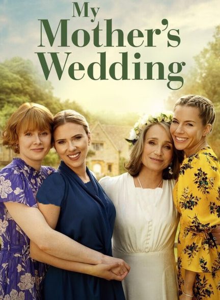 فیلم عروسی مادرم My Mother’s Wedding