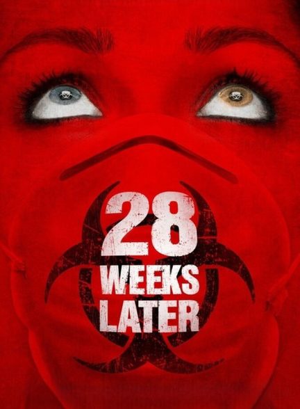 فیلم ۲۸ هفته بعد 28 Weeks Later