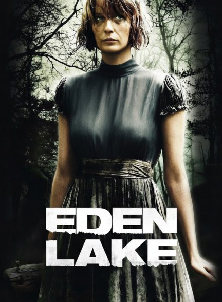 فیلم دریاچه بهشت Eden Lake