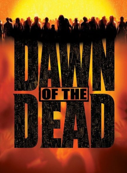 فیلم طلوع مردگان Dawn of the Dead
