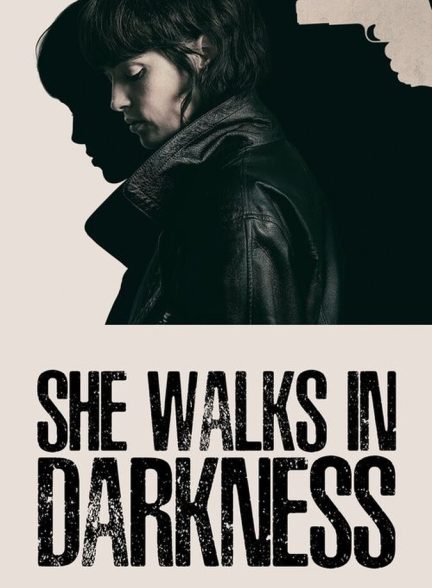 فیلم او در تاریکی قدم می‌زند She Walks in Darkness