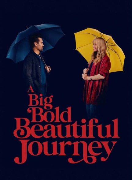 فیلم یک سفر بزرگ، جسورانه و زیبا A Big Bold Beautiful Journey