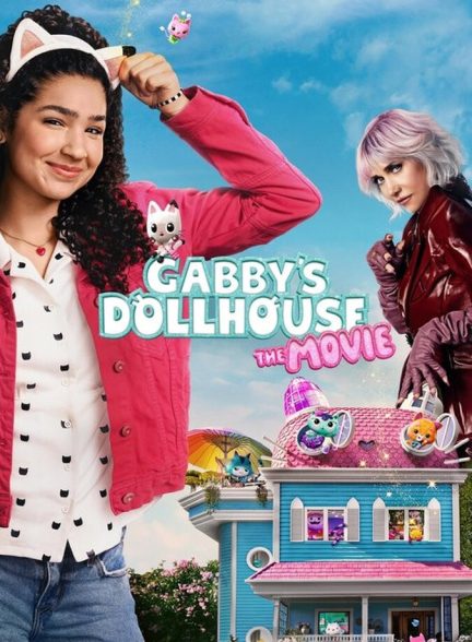 انیمیشن خانه عروسکی گبی: فیلم Gabby’s Dollhouse: The Movie