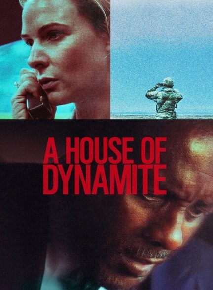 فیلم خانه‌ای از دینامیت A House of Dynamite