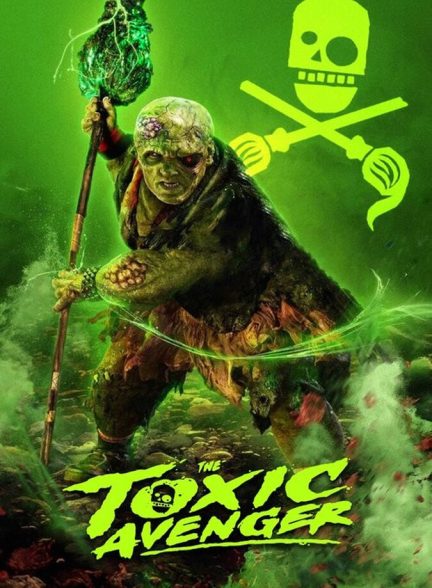 فیلم انتقام‌جوی سمی The Toxic Avenger
