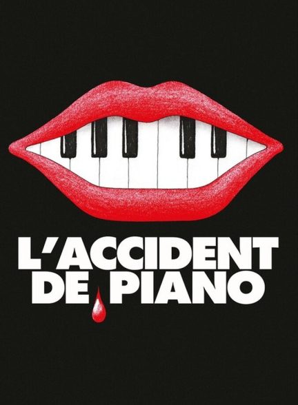 فیلم حادثه ی پیانو The Piano Accident
