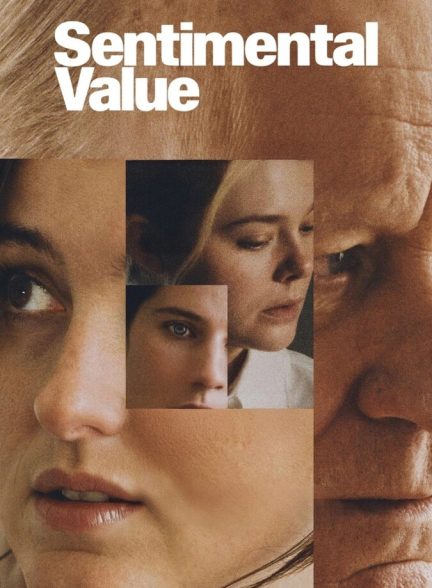 فیلم ارزش عاطفی Sentimental Value