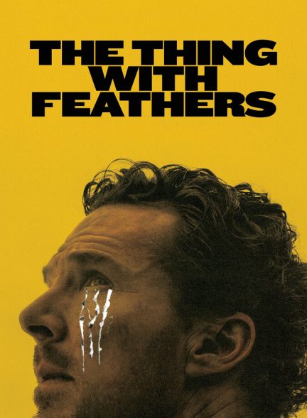 فیلم موجودی با پر The Thing with Feathers