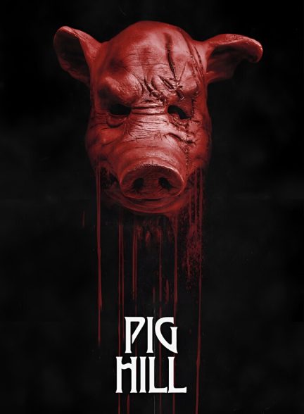فیلم تپه خوک Pig Hill