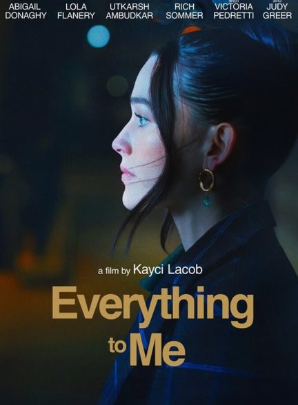 فیلم همه چیز برای من Everything to Me
